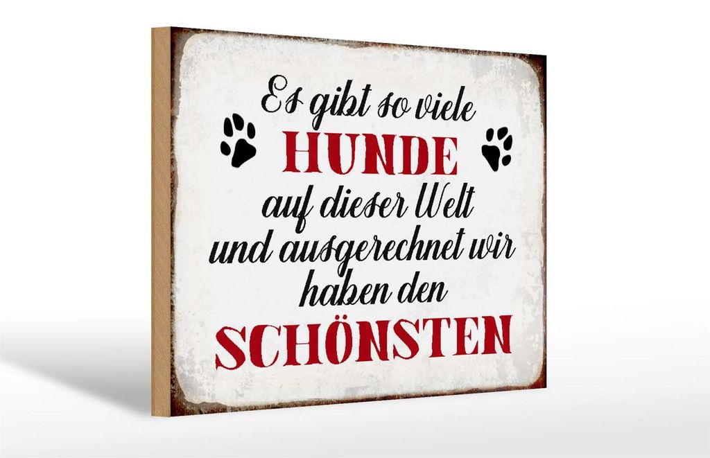 Holzschild Spruch 30x20cm es gibt so viele Hunde Schild