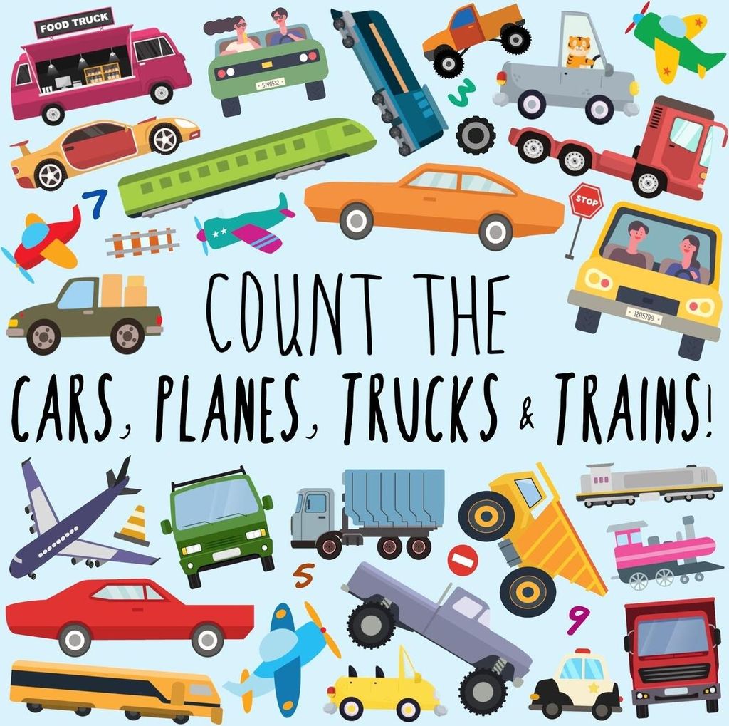 Count the Cars, Planes, Trucks & Trains!