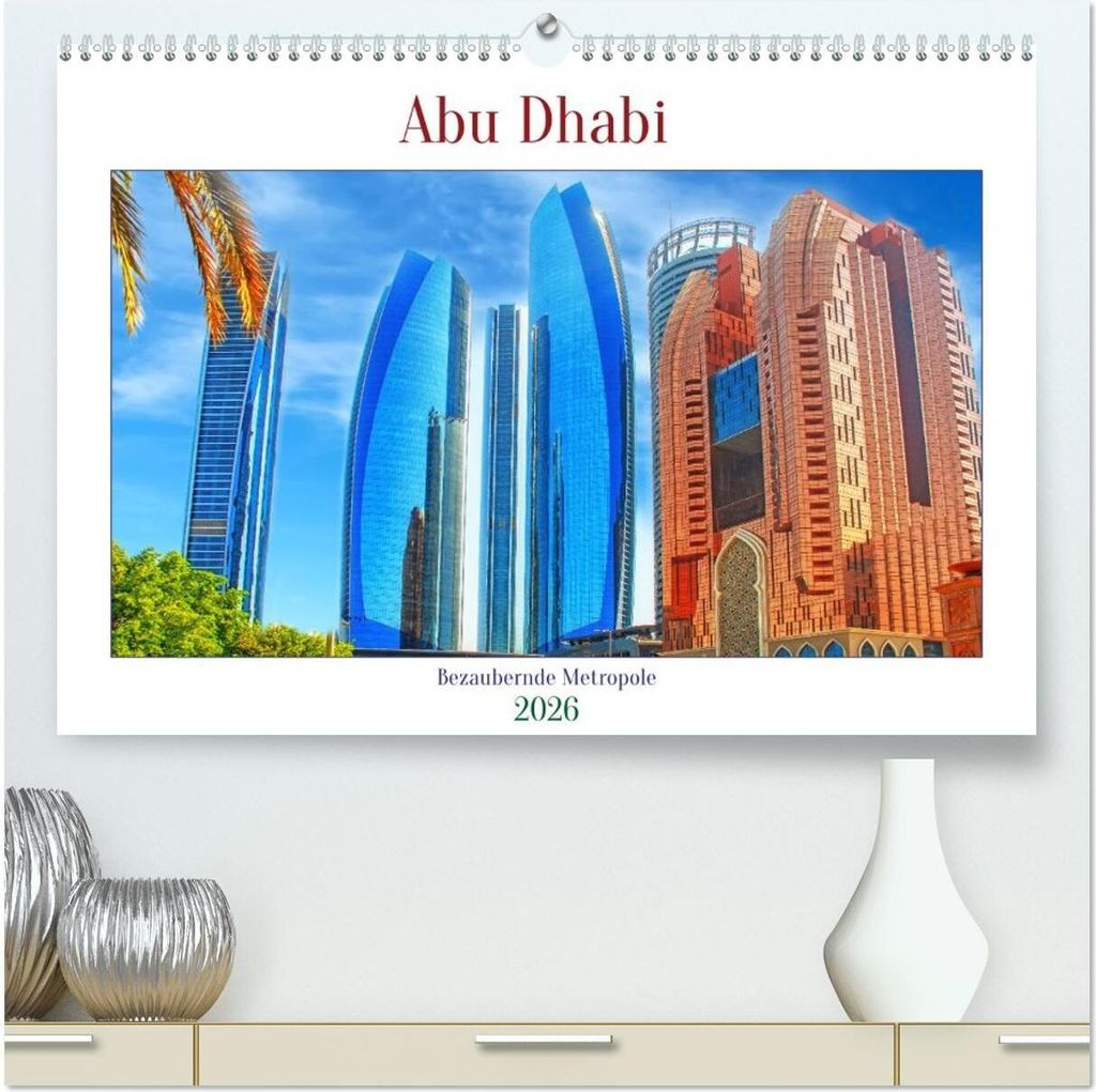 Abu Dhabi - Bezaubernde Metropole (hochwertiger Premium Wandkalender 2026 DIN A2 quer), Kunstdruck in Hochglanz