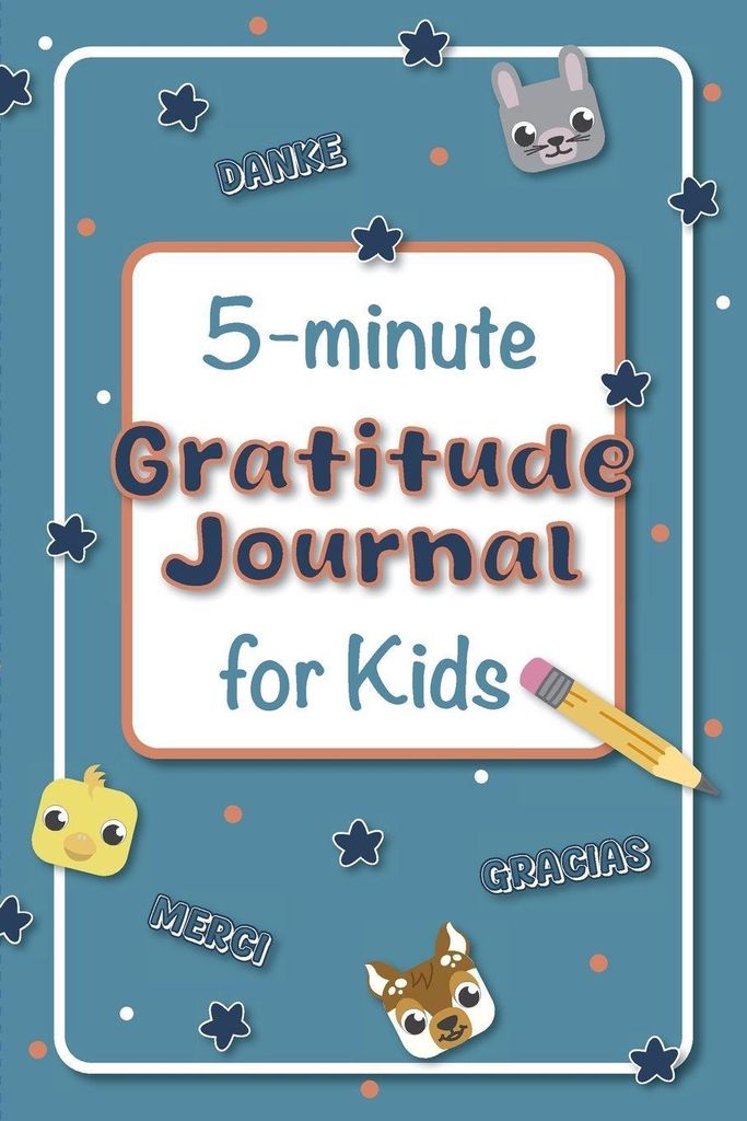 The 5-Minute Gratitude Journal for Kids