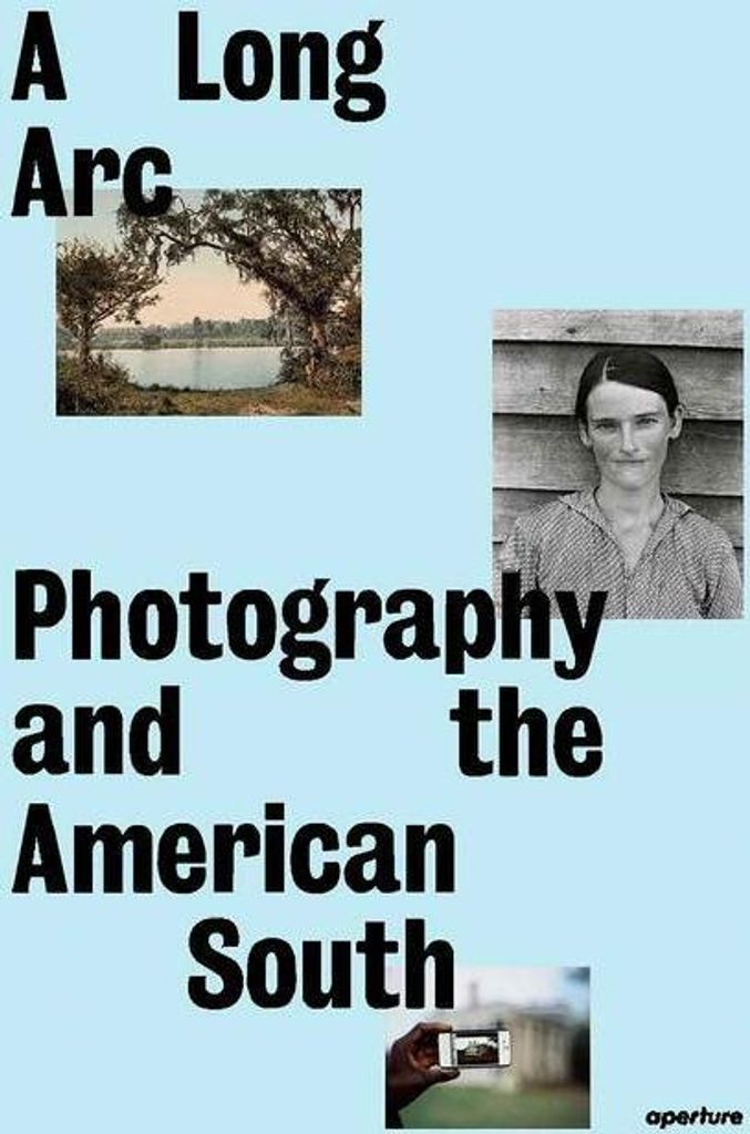 A Long Arc: Photography and the American South