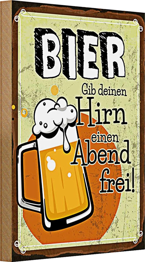 Holzschild 20x30cm Bier Gib deinem Hirn einen Abend frei