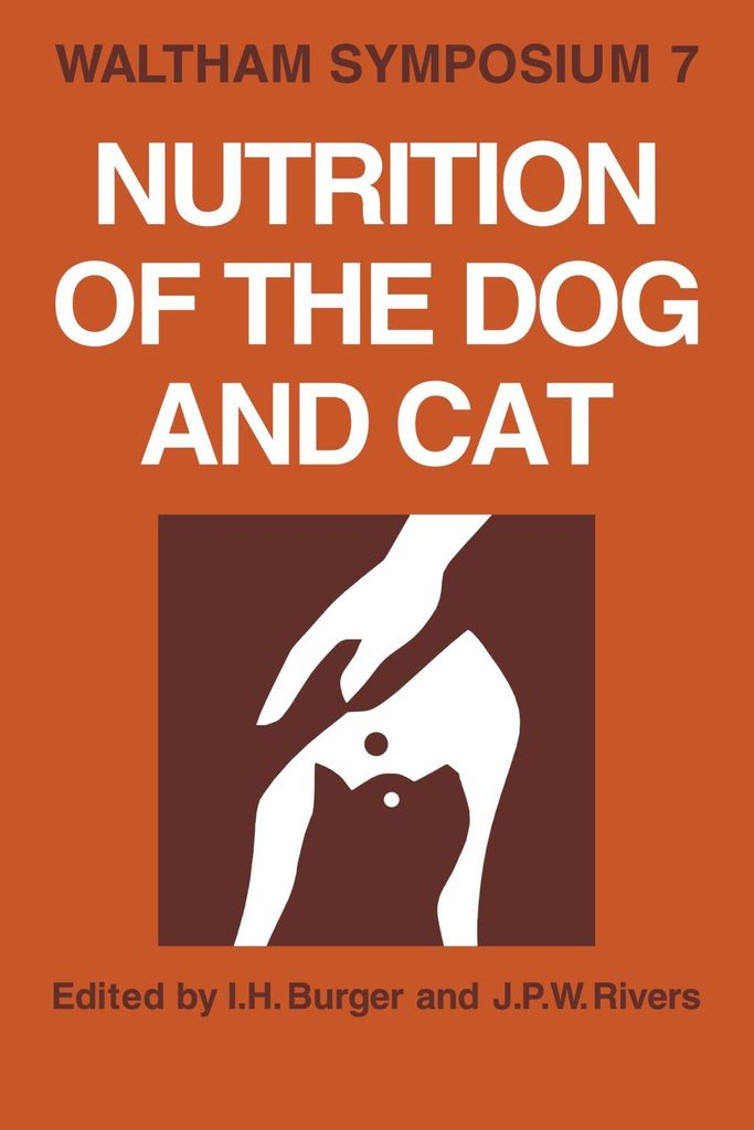 Nutrition of the Dog and Cat: Waltham Symposium Number 7 (Waltham Symposium, 7, Band 7)