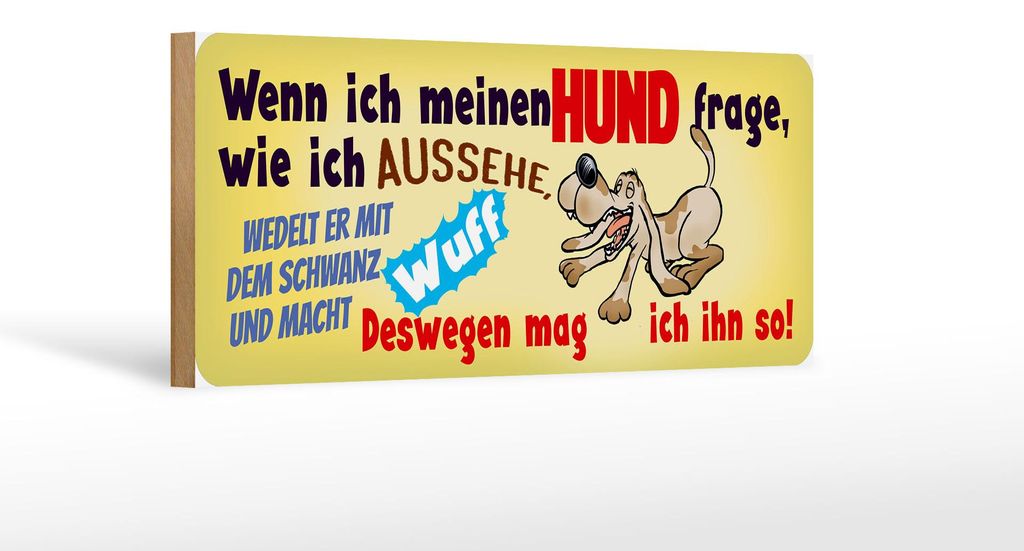 Holzschild Tier Spruch 27x10cm deswegen mag ich ihn Hund