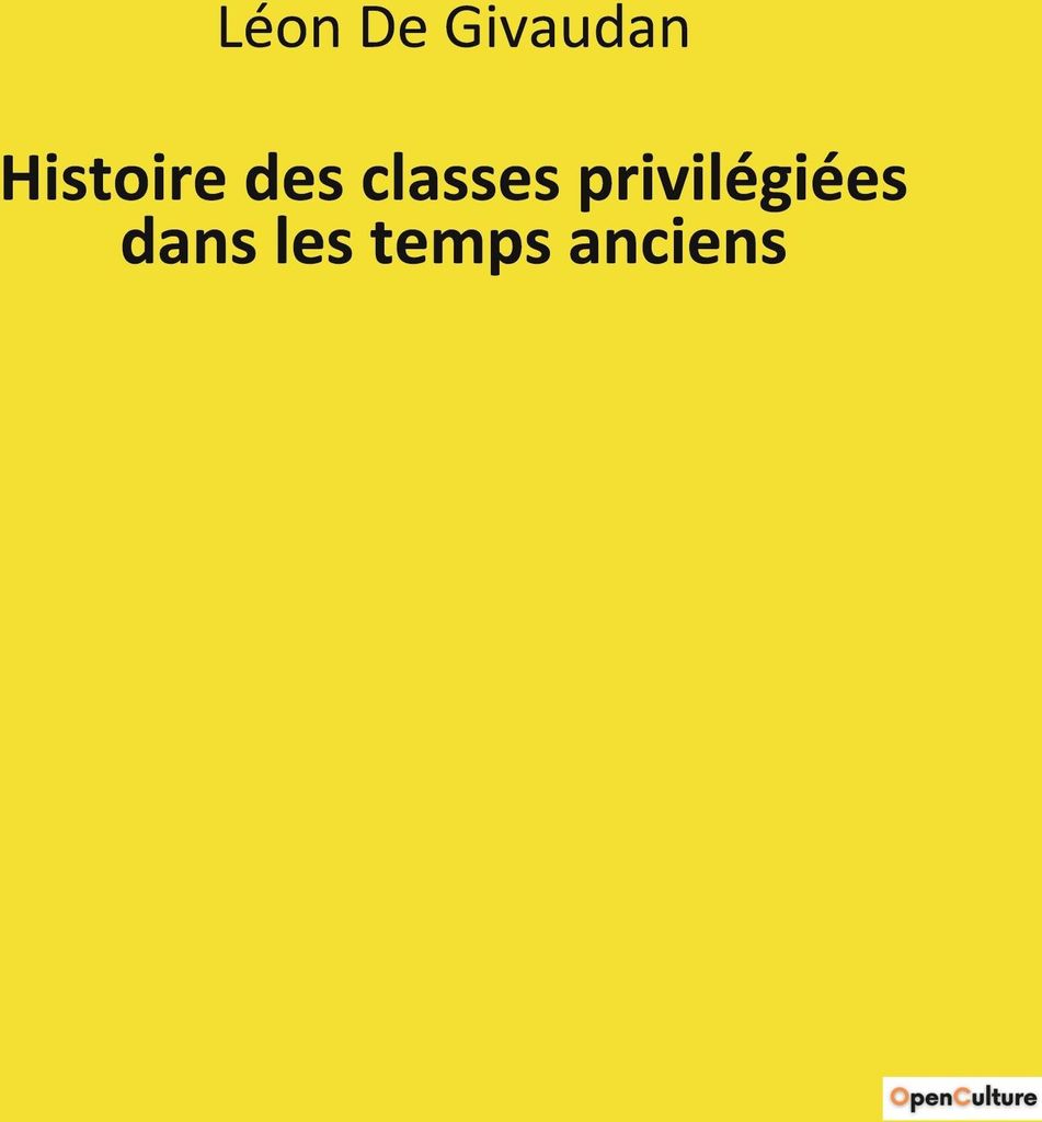 Histoire des classes privilégiées dans les temps anciens