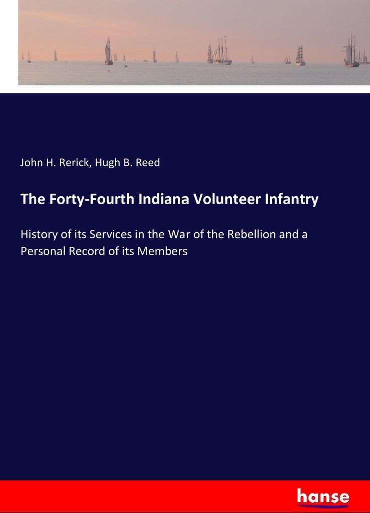 The Forty-Fourth Indiana Volunteer Infantry