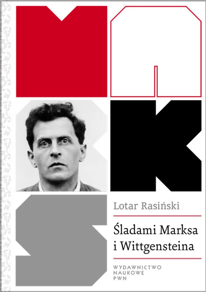 Śladami Marksa i Wittgensteina - Essai de Philosophie et Sociologie