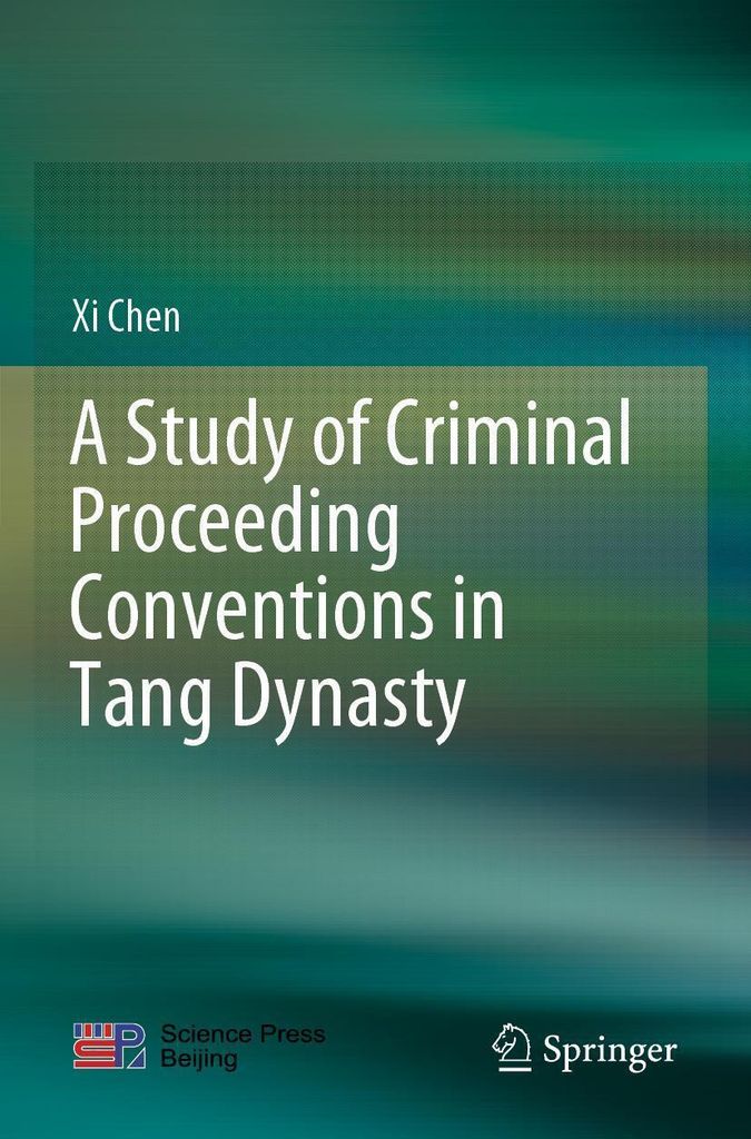 A Study of Criminal Proceeding Conventions in Tang Dynasty