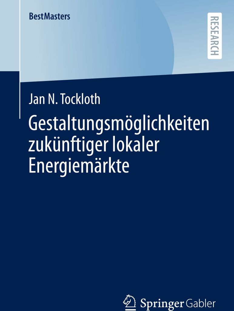 Gestaltungsmöglichkeiten zukünftiger lokaler Energiemärkte