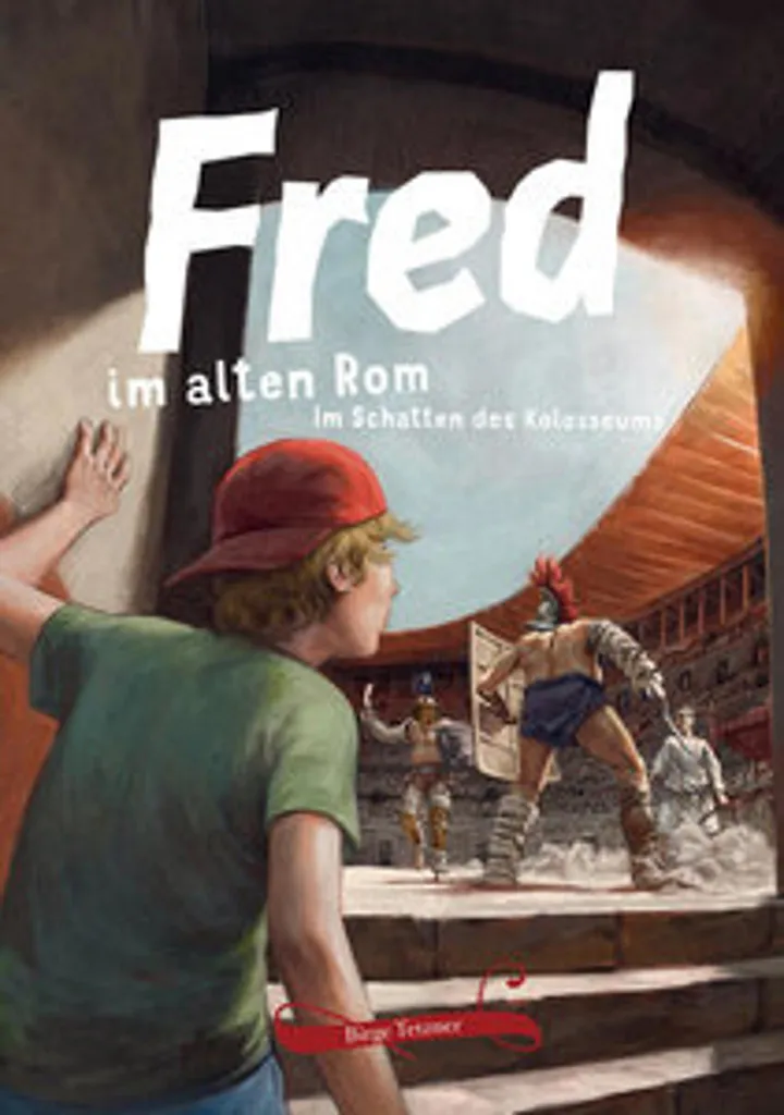 Fred dans la Rome antique : album illustré avec récits et faits historiques