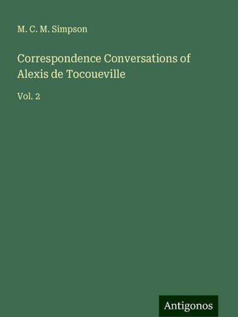 Korrespondenz Gespräche von Alexis de Tocoueville