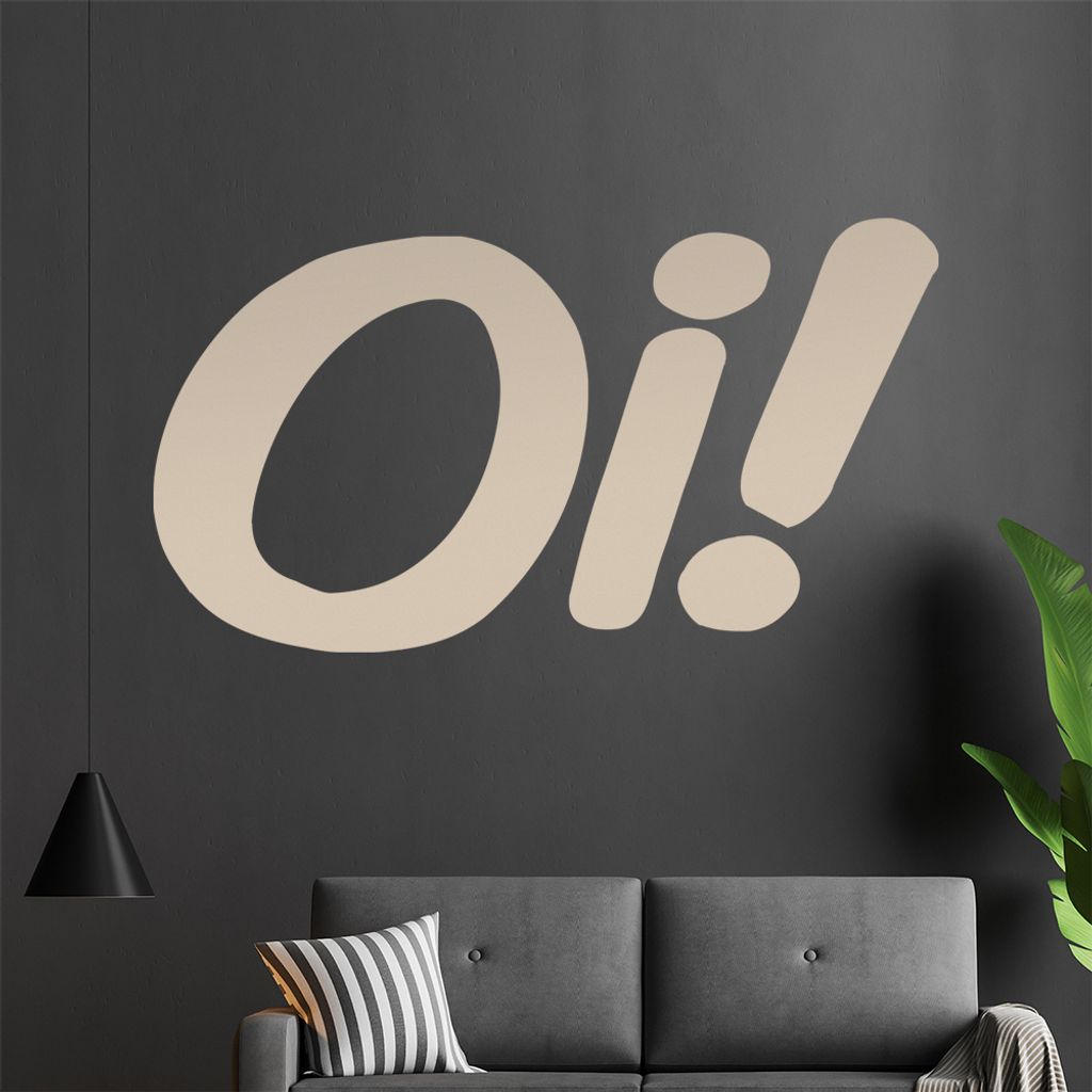 Oi! Wandtattoo in 6 Größen - Wandaufkleber Wall Sticker - Dekoration, Küche, Wohnzimmer, Schlafzimmer, Badezimmer