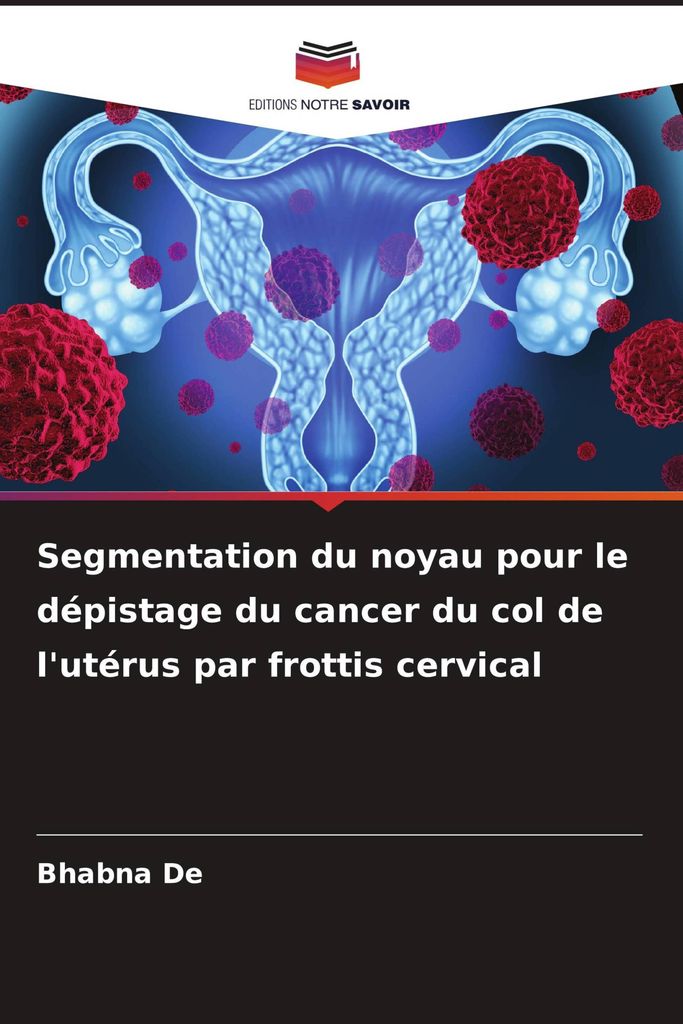 Segmentation du noyau pour le dépistage du cancer du col de l'utérus par frottis cervical