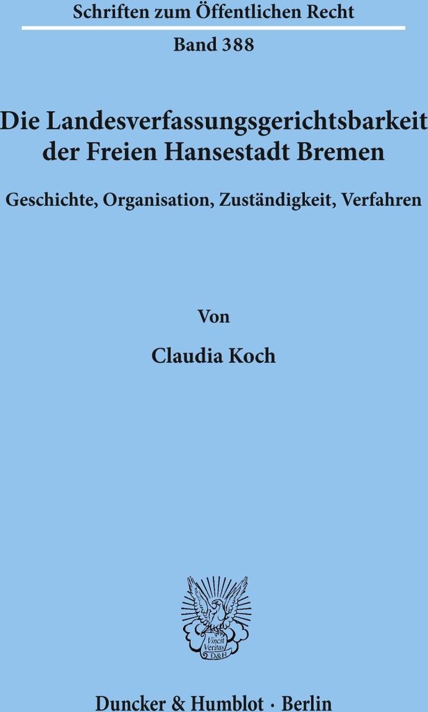 Die Landesverfassungsgerichtsbarkeit der Freien Hansestadt Bremen.
