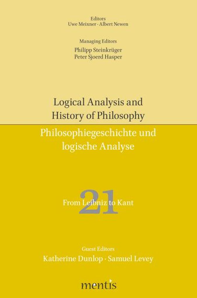 Logical Analysis and History of Philosophy / Philosophiegeschichte und logische Analyse / From Leibniz to Kant