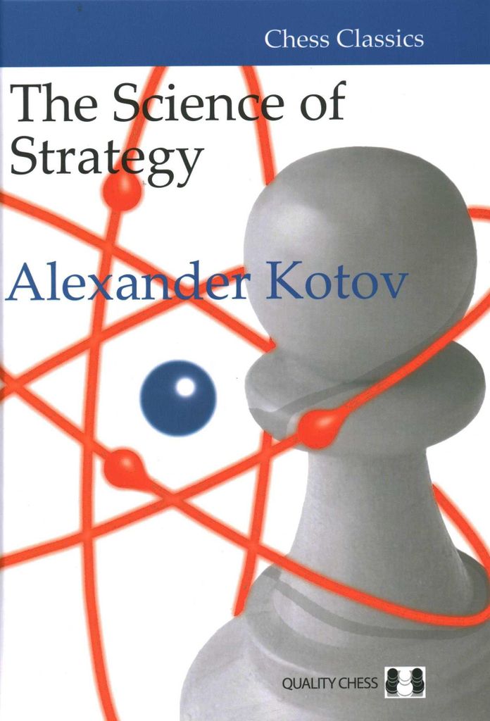 Die Wissenschaft der Strategie von Alexander Kotov (gebundene Ausgabe)
