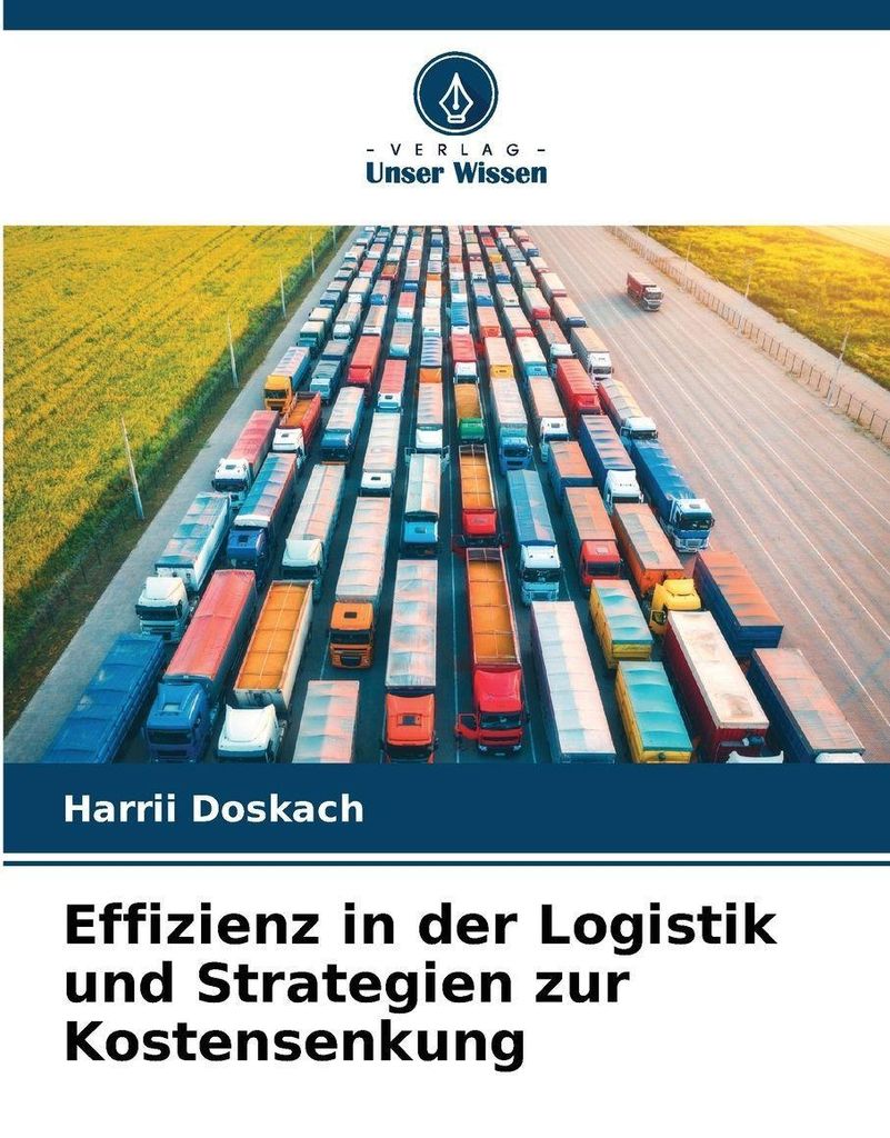Effizienz in der Logistik und Strategien zur Kostensenkung