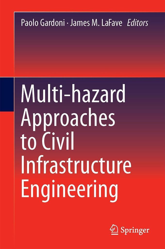 Multi-hazard Approaches to Civil Infrastructure Engineering