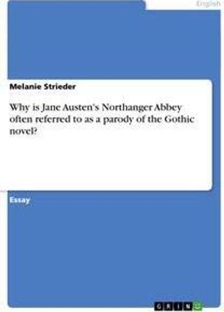 Why is Jane Austen's Northanger Abbey often referred to as a parody of the Gothic novel?