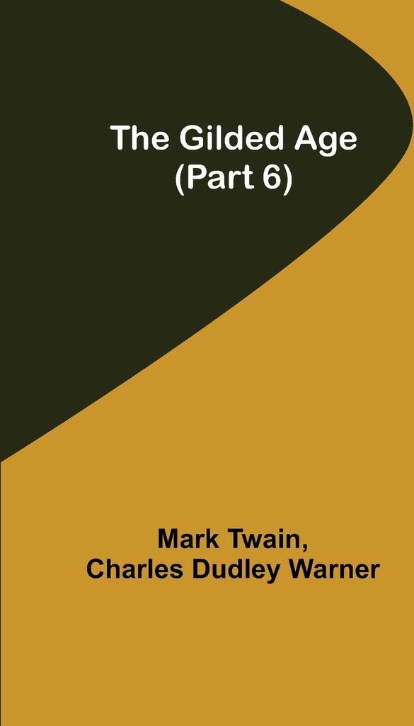 The Gilded Age (Part 6)