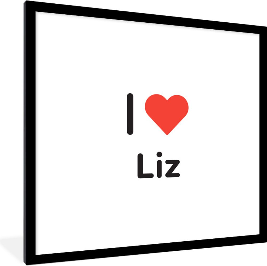 MuchoWow Gerahmtes Poster Ich liebe - Liz - Mädchen 40x40 cm - Poster mit Schwarzem Bilderrahmen Wandposter Rahmen Foto Bilder - Poster - Plakat...