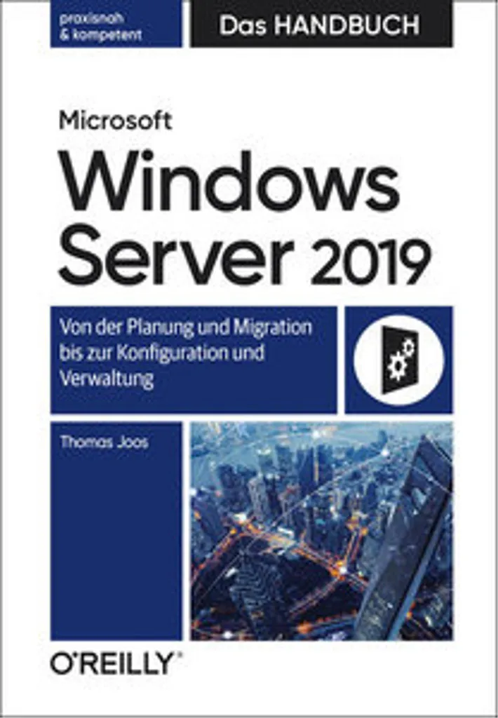 Microsoft Windows Server 2019 : Das Handbuch, le guide technique complet