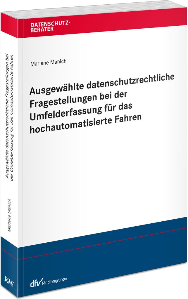 Ausgewählte datenschutzrechtliche Fragestellungen bei der Umfelderfassung für das hochautomatisierte Fahren