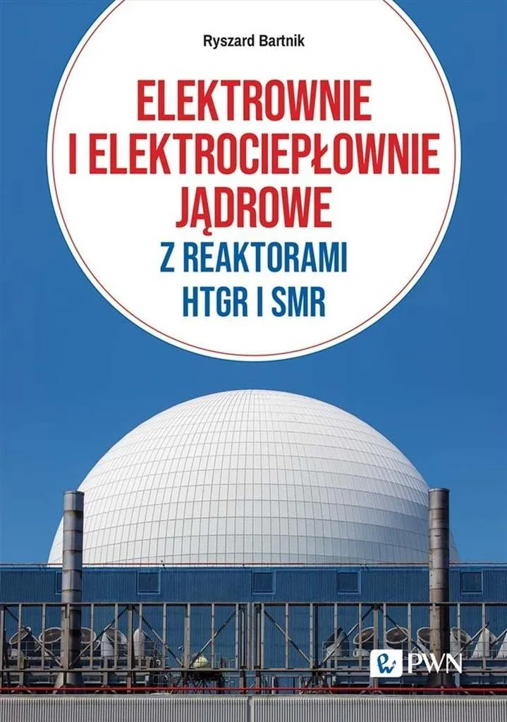 Technologie HTGR et SMR : Livre sur la Cogénération Nucléaire Bartnik