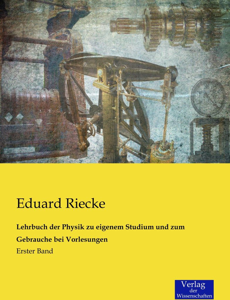 Lehrbuch der Physik zu eigenem Studium und zum Gebrauche bei Vorlesungen