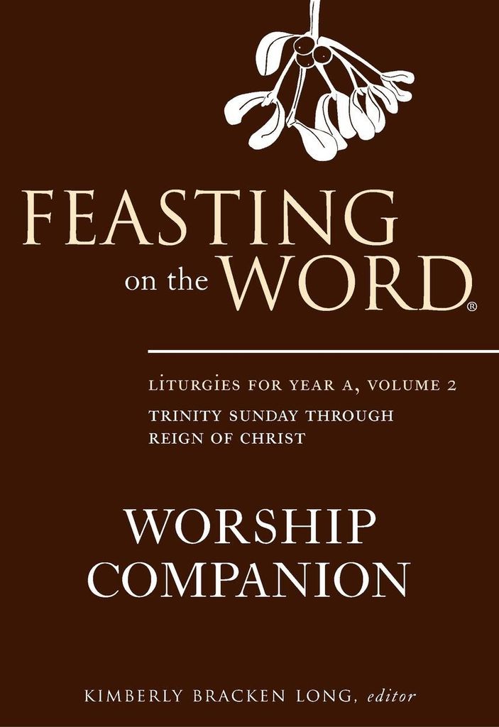 Feasting on the Word Worship Companion, Year A, Volume 2