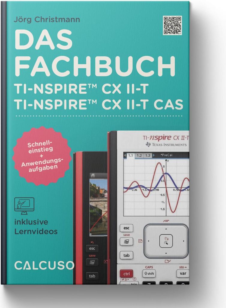 Das Fachbuch zum TI-Nspire CX II-T & II-T CAS
