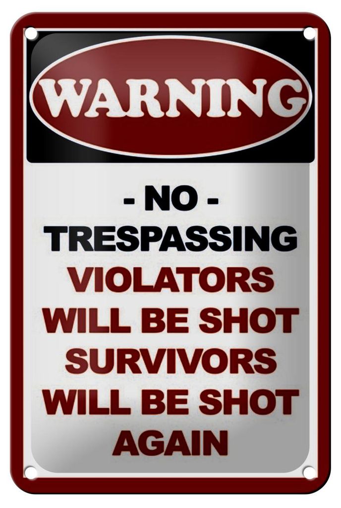 Blechschild Hinweis 12x18cm Warning no trespassing