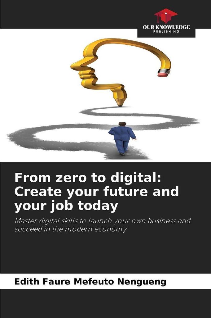 From zero to digital: Create your future and your job today