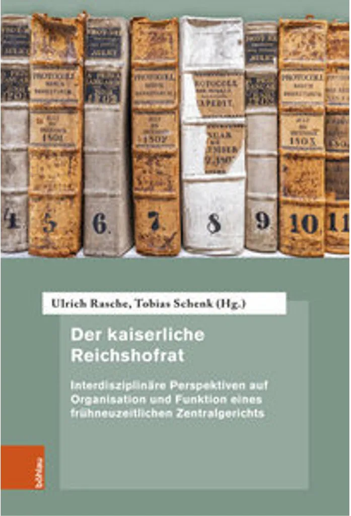 Décrypter la justice impériale : livre Der kaiserliche Reichshofrat