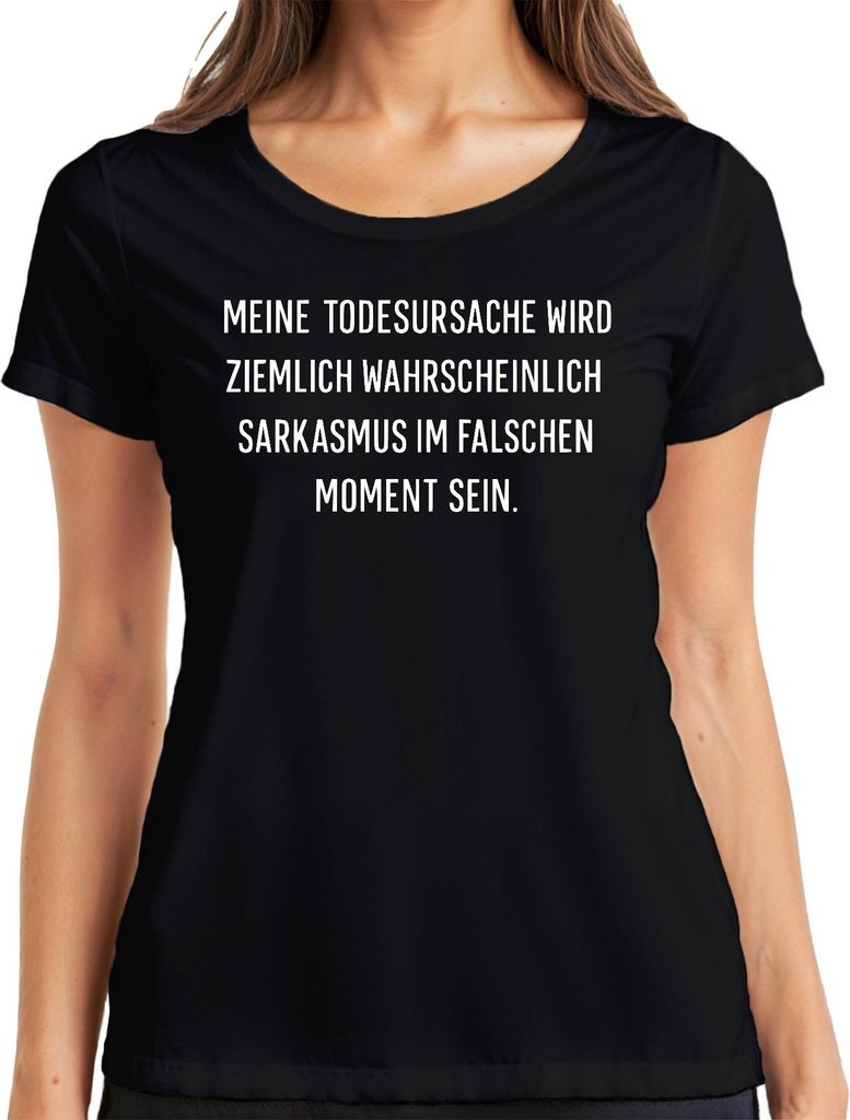 Todesursache wahrscheinlich Sarkasmus lustig spruch sarkastisch Damen T-Shirt, Schwarz, S
