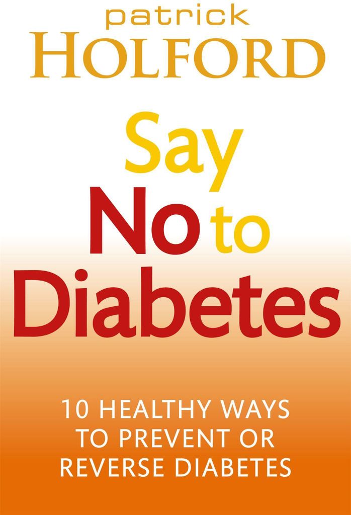 Say No to Diabetes: 10 Healthy Ways to Prevent or Reverse Diabetes