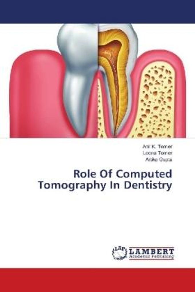 Tomer, A: Role Of Computed Tomography In Dentistry