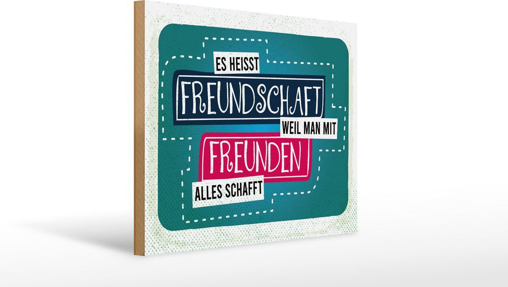 Holzschild Freundschaft weil man mit Freunden alles schafft, 40x30 cm, Holzschilder Spruch Glück Weisheit