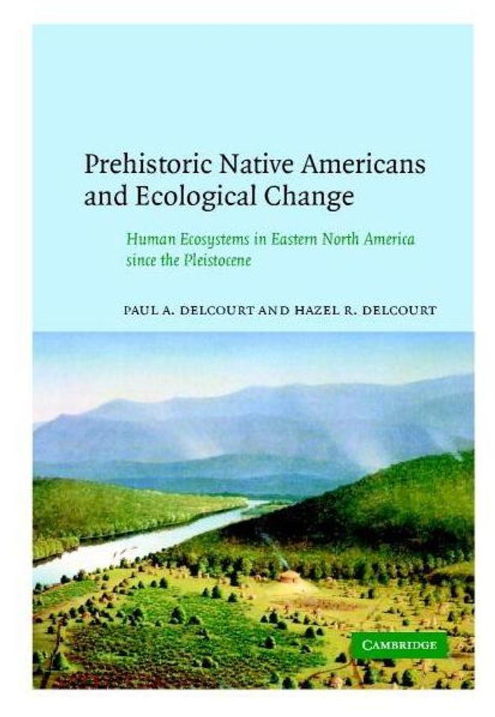 Prehistoric Native Americans and Ecological Change