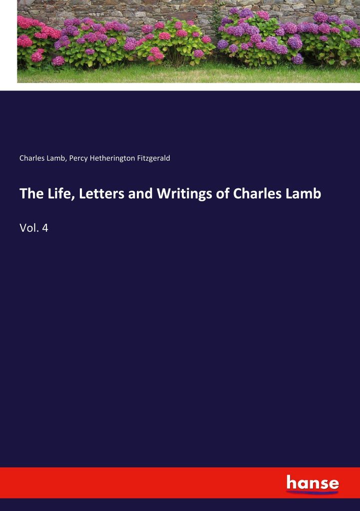 The Life, Letters and Writings of Charles Lamb