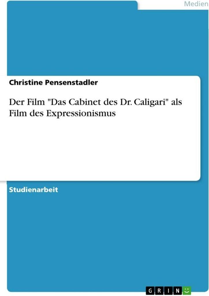 Der Film "Das Cabinet des Dr. Caligari" als Film des Expressionismus