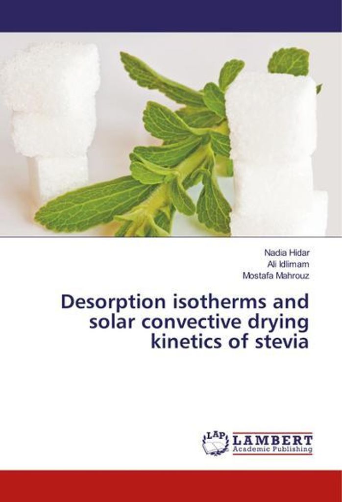 Desorption isotherms and solar convective drying kinetics of stevia