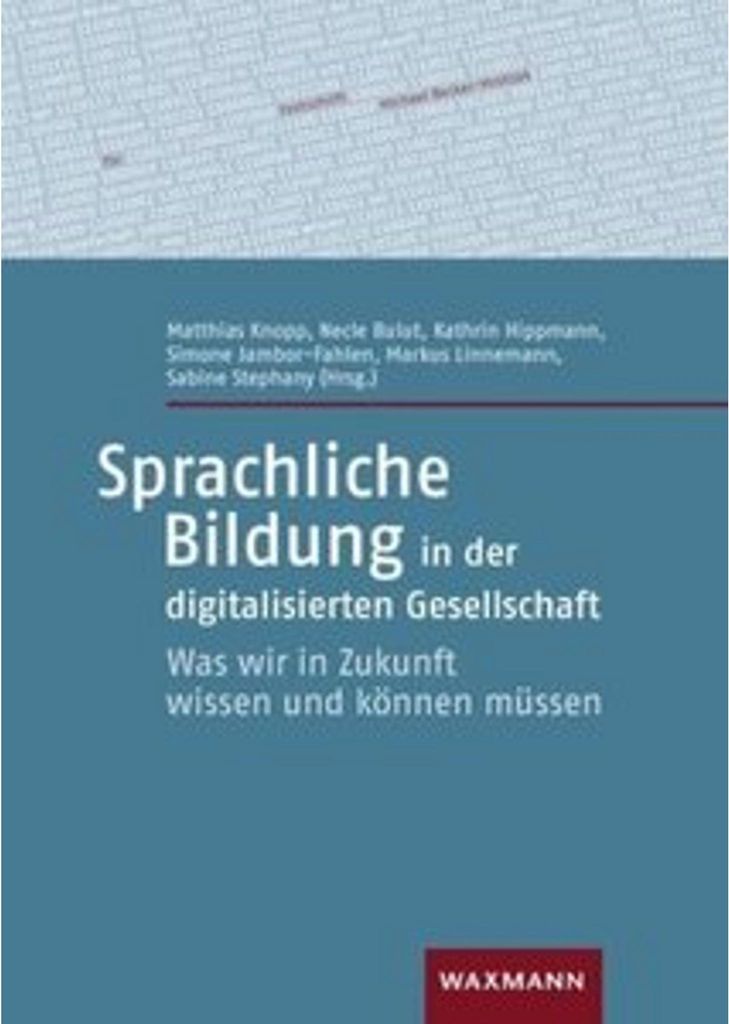 Sprachliche Bildung in der digitalisierten Gesellschaft