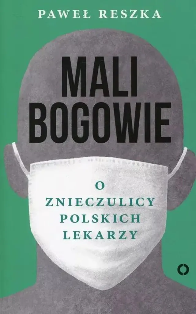 Décrypter l'indifférence médicale : livre Mali Bogowie en polonais, 296 p