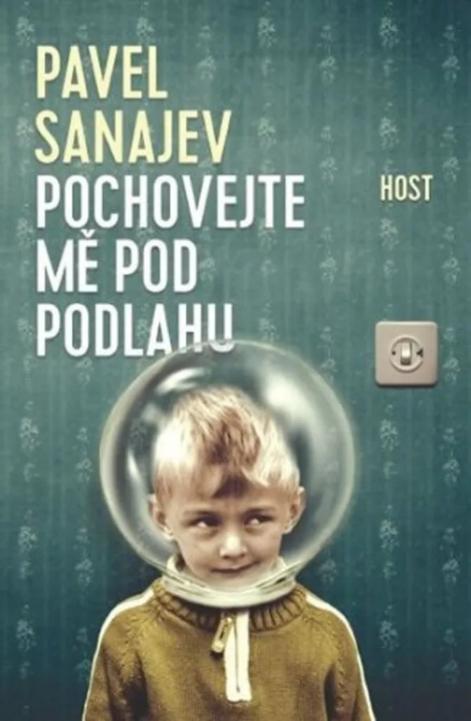 Pochovejte mě pod podlahu Pavel Sanajev édition luxe récit autobiographique