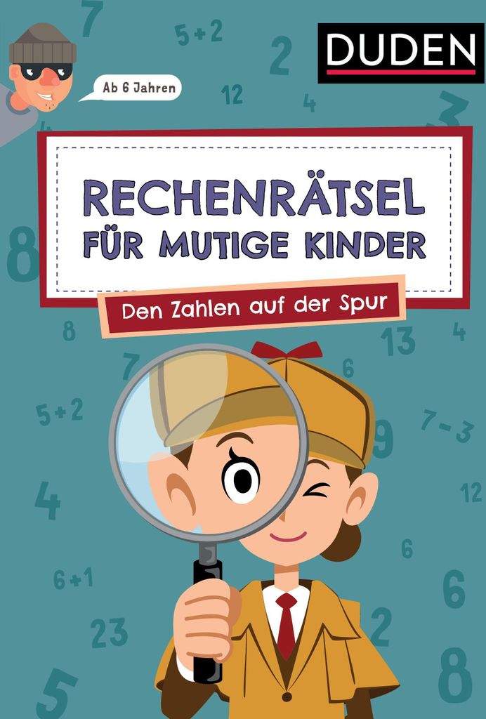 Rechenrätsel für mutige Kinder - Den Zahlen auf der Spur - ab 6 Jahren