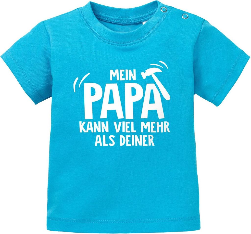 Baby T-Shirt kurzarm Mein Papa kann viel mehr als deiner Jungen Mädchen Oberteil Baumwolle Moonworks türkis 92/98 (16-24-Monate)