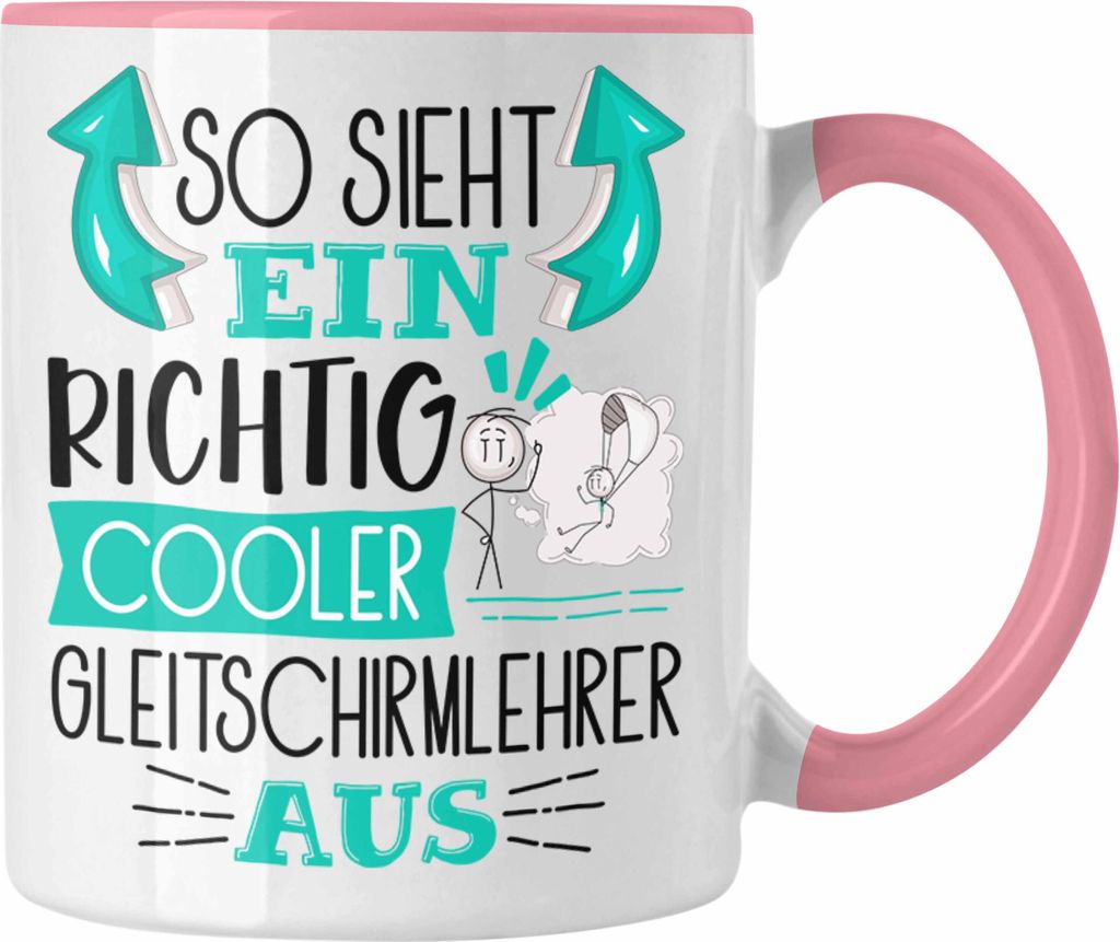Trendation - So Sieht Ein Richtig Cooler Gleitschirmlehrer Aus Tasse Geschenk für Gleitschirmlehrer Geburtstag Geschenkdiee (Rosa)