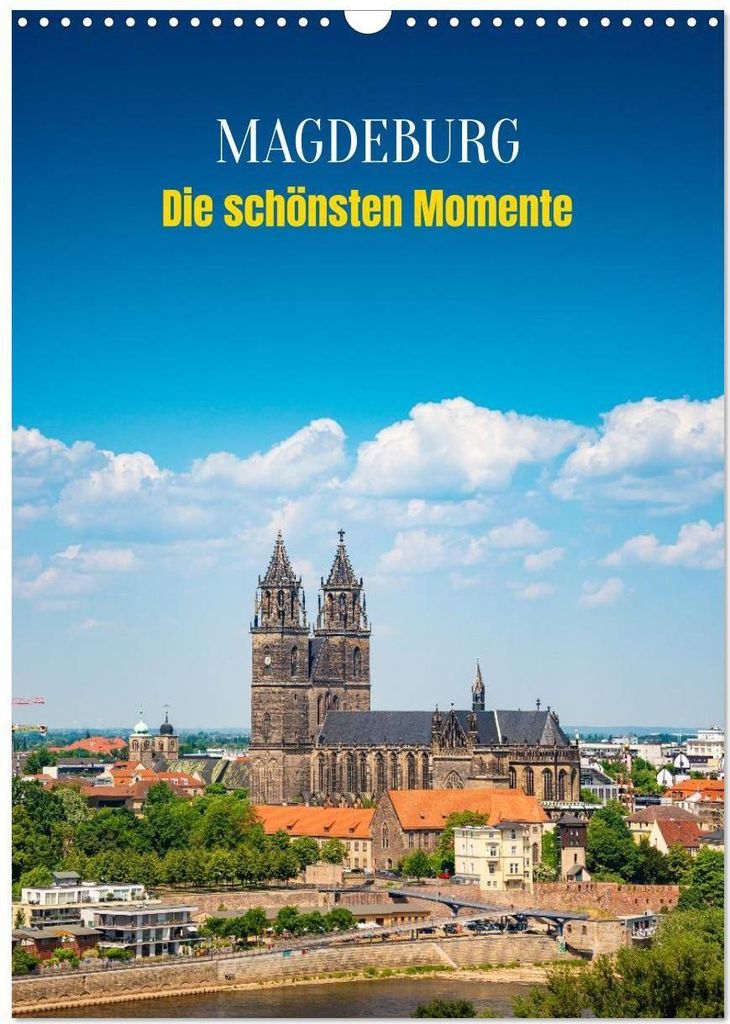 Magdeburg - Die schönsten Momente (Wandkalender 2026 DIN A3 hoch), CALVENDO Monatskalender