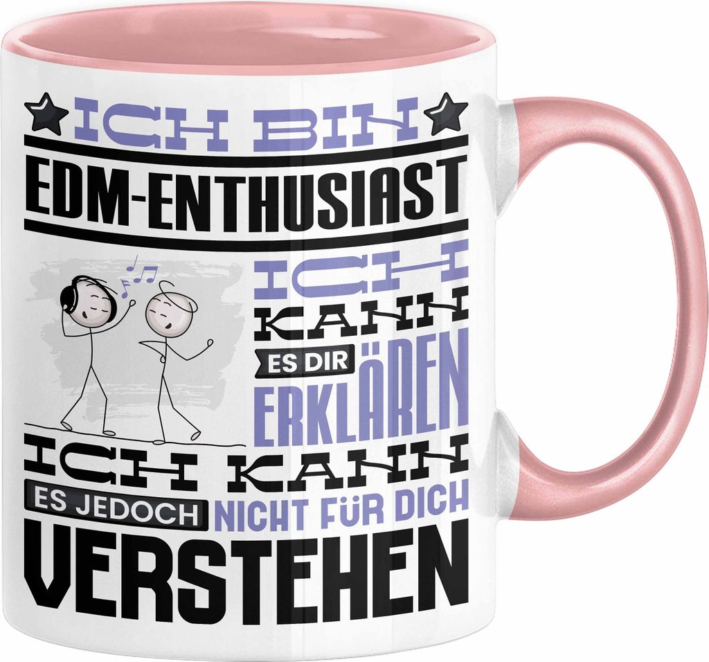 EDM-Enthusiast Geschenk Tasse Lustige Geschenkdiee für einen EDM-Enthusiast Geburtstag Ich Bin EDM-Enthusiast Ich Kann Es Dir Erklären Aber Nicht...